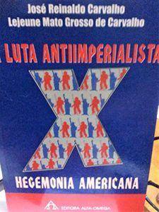 Baixar A Luta Imperialista X Hegemonia Americana (Portuguese Edition) pdf, epub, ebook
