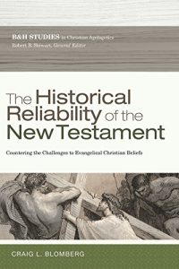 Baixar The Historical Reliability of the New Testament: Countering the Challenges to Evangelical Christian Beliefs (B&H Studies in Christian Apologetics) pdf, epub, ebook