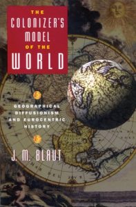 Baixar The Colonizer’s Model of the World: Geographical Diffusionism and Eurocentric History pdf, epub, ebook