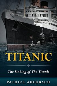 Baixar Titanic: The Sinking of The Titanic (English Edition) pdf, epub, ebook