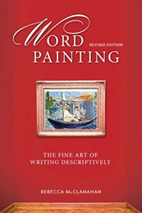 Baixar Word Painting Revised Edition: The Fine Art of Writing Descriptively pdf, epub, ebook