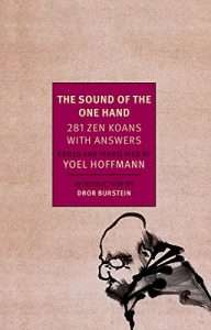 Baixar The Sound of the One Hand: 281 Zen Koans with Answers (New York Review Books Classics) pdf, epub, ebook