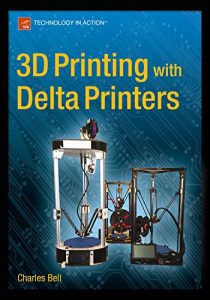 Baixar 3D Printing with Delta Printers pdf, epub, ebook