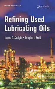 Baixar Refining Used Lubricating Oils (Chemical Industries) pdf, epub, ebook