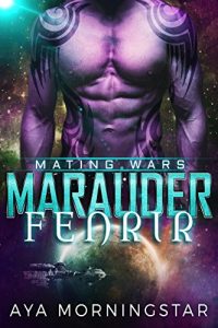 Baixar Marauder Fenrir: Scifi Alien Invasion Romance (Mating Wars Book 2) (English Edition) pdf, epub, ebook