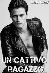 Baixar Un cattivo ragazzo pdf, epub, ebook