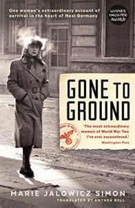 Baixar Gone to Ground: One woman’s extraordinary account of survival in the heart of Nazi Germany pdf, epub, ebook