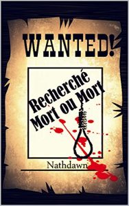 Baixar Wanted ! Recherché mort ou mort (French Edition) pdf, epub, ebook