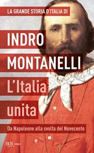 Baixar L’Italia unita: Da Napoleone alla svolta del Novecento (Saggi) pdf, epub, ebook