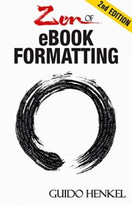 Baixar Zen of eBook Formatting: A Step-by-step Guide To Format eBooks for Kindle and EPUB (English Edition) pdf, epub, ebook