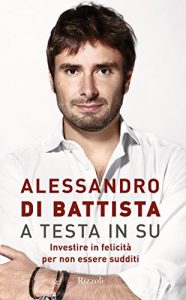 Baixar A testa in su: Investire in felicità per non essere sudditi pdf, epub, ebook