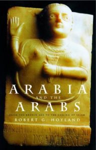 Baixar Arabia and the Arabs: From the Bronze Age to the Coming of Islam (Peoples of the Ancient World) pdf, epub, ebook