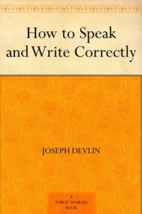 Baixar How to Speak and Write Correctly (English Edition) pdf, epub, ebook