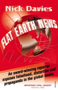 Baixar Flat Earth News: An Award-winning Reporter Exposes Falsehood, Distortion and Propaganda in the Global Media pdf, epub, ebook