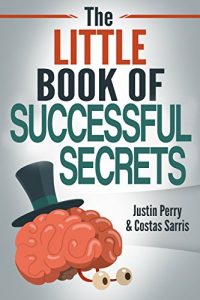 Baixar The Little Book of Successful Secrets: What Successful People Know, But Don’t Talk About (English Edition) pdf, epub, ebook