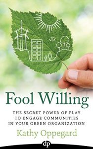 Baixar Fool Willing: The Secret Power of Play to Engage Communities in Your Green Organization (English Edition) pdf, epub, ebook