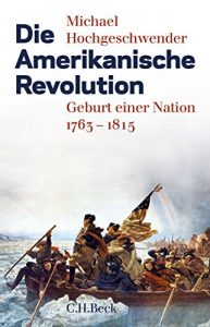Baixar Die Amerikanische Revolution: Geburt einer Nation 1763-1815 pdf, epub, ebook