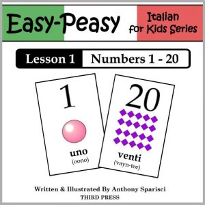 Baixar Italian Lesson 1: Numbers 1 to 20 (Easy-Peasy Italian For Kids Series) (English Edition) pdf, epub, ebook