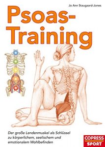 Baixar Psoas-Training: Der große Lendenmuskel als Schlussel zu körperlichem, seelischem und emotionalem Wohlbefinden (German Edition) pdf, epub, ebook