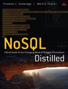 Baixar NoSQL Distilled: A Brief Guide to the Emerging World of Polyglot Persistence pdf, epub, ebook