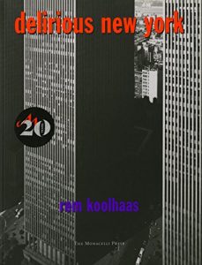 Baixar Delirious New York: A Retroactive Manifesto for Manhattan pdf, epub, ebook