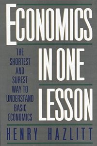 Baixar Economics in One Lesson: The Shortest and Surest Way to Understand Basic Economics pdf, epub, ebook