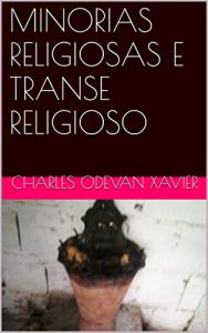 Baixar MINORIAS RELIGIOSAS E TRANSE RELIGIOSO (Portuguese Edition) pdf, epub, ebook