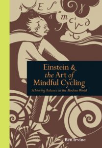Baixar Einstein and the Art of Mindful Cycling: Achieving Balance in the Modern World (Mindfulness) pdf, epub, ebook