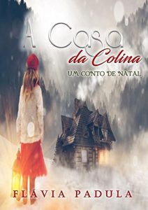 Baixar A Casa da Colina: Um Conto de Natal (Portuguese Edition) pdf, epub, ebook