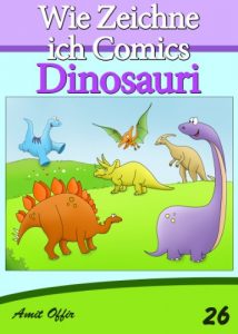 Baixar Disegno per Bambini: Come Disegnare Fumetti – Dinosauri (Imparare a Disegnare Vol. 26) pdf, epub, ebook