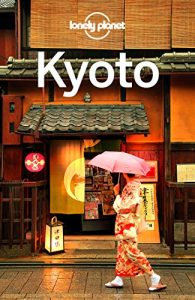 Baixar Lonely Planet Kyoto (Travel Guide) pdf, epub, ebook