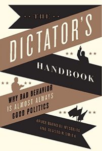 Baixar The Dictator’s Handbook: Why Bad Behavior is Almost Always Good Politics pdf, epub, ebook