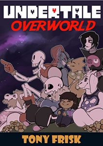 Baixar Undertale: Overworld: (An Unofficial Undertale Book) (English Edition) pdf, epub, ebook