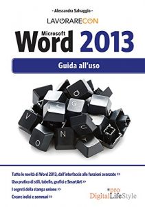 Baixar Lavorare con Microsoft Word 2013: Guida all’uso (DigitalLifeStyle Pro) pdf, epub, ebook