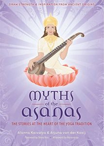 Baixar Myths of the Asanas: The Stories at the Heart of the Yoga Tradition (English Edition) pdf, epub, ebook