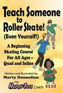 Baixar Teach Someone to Roller Skate – Even Yourself! (English Edition) pdf, epub, ebook