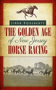 Baixar The Golden Age of New Jersey Horse Racing (English Edition) pdf, epub, ebook