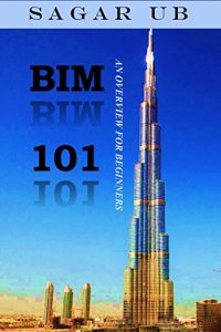 Baixar BIM 101: An Overview for Beginners (English Edition) pdf, epub, ebook