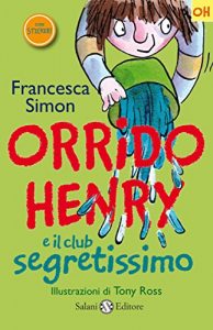 Baixar Orrido Henry e il club segretissimo: Le storie di Orrido Henry pdf, epub, ebook