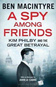 Baixar A Spy Among Friends: Kim Philby and the Great Betrayal pdf, epub, ebook