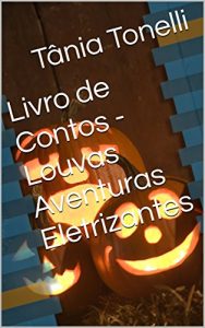 Baixar Livro de Contos – Louvas Aventuras Eletrizantes (Portuguese Edition) pdf, epub, ebook