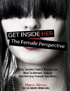 Baixar Get Inside Her: Dirty Dating Tips & Secrets From A Woman On How To Attract, Seduce And Get Any Female You Want (English Edition) pdf, epub, ebook