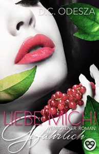 Baixar LIEBE MICH! – Gefährlich: Verbotener Liebesroman (German Edition) pdf, epub, ebook