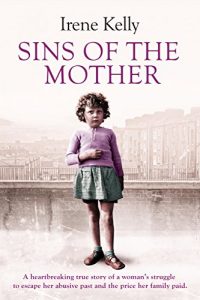 Baixar Sins of the Mother: A heartbreaking true story of a woman’s struggle to escape her past and the price her family paid (English Edition) pdf, epub, ebook