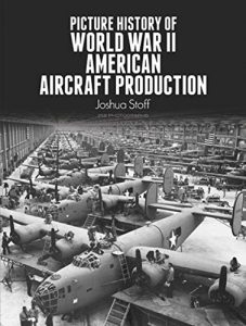 Baixar Picture History of World War II American Aircraft Production (Dover Transportation) pdf, epub, ebook
