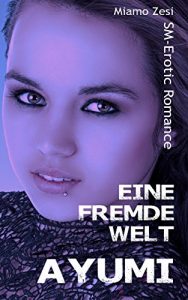 Baixar Ayumi (Eine fremde Welt 6) (German Edition) pdf, epub, ebook