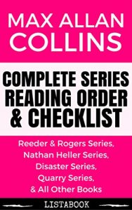 Baixar Max Allan Collins Series Reading Order & Checklist: Series List in Order – Reeder & Rogers Series, Nathan Heller Series, Quarry Series, Road to Perdition … Series Order Book 36) (English Edition) pdf, epub, ebook