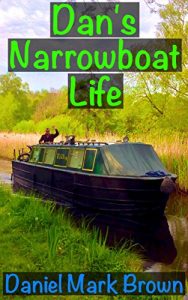 Baixar Dan’s Narrowboat Life (The Narrowboat Lad Series Book 2) (English Edition) pdf, epub, ebook