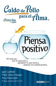 Baixar Caldo de pollo para el alma: piensa positivo pdf, epub, ebook