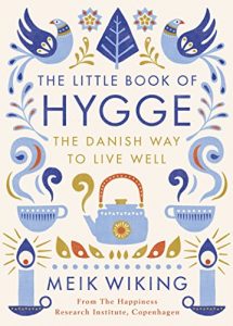Baixar The Little Book of Hygge: The Danish Way to Live Well (Penguin Life) pdf, epub, ebook
